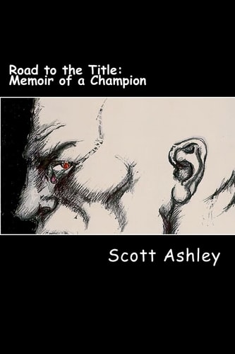 Road to the Title Memoir of a Champion