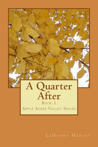 A Quarter After Apple Acres Valley Series