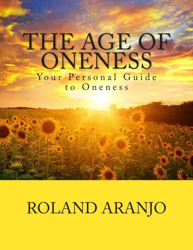 The Age of Oneness Your Personal Guide to Oneness