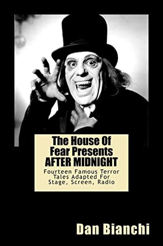 The House Of Fear Presents AFTER MIDNIGHT Fourteen Famous Terror Tales Adapted For Stage, Screen, Radio