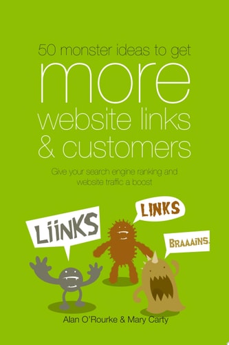 50 Monster Ideas to Get MORE Website Links and Customers Link Building Ideas Google Does Not Want You to Know