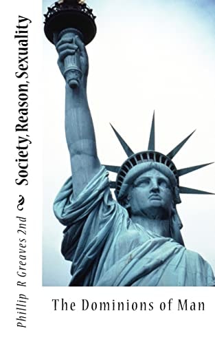 Society, Reason, Sexuality The Dominions of Man
