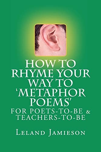 How to Rhyme Your Way to 'Metaphor Poems' For Poets-To-be and Teachers-to-Be