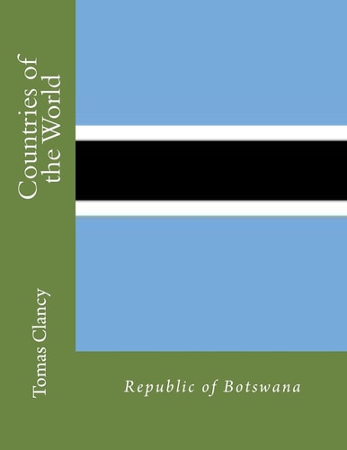 Countries of the World Republic of Botswana