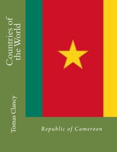 Countries of the World Republic of Cameroon