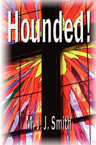 Hounded! A Reluctant Spiritual Journey