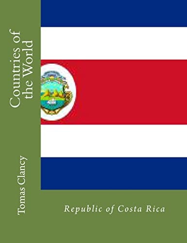 Countries of the World Republic of Costa Rica