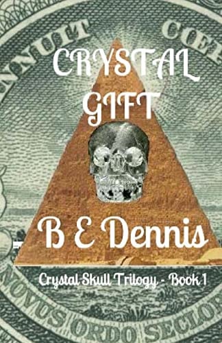 Crystal Gift A Crystal Skull Trilogy - Book 1