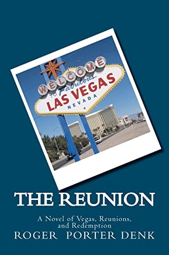 The Reunion A Tale of Vegas, Reunions and Redemption