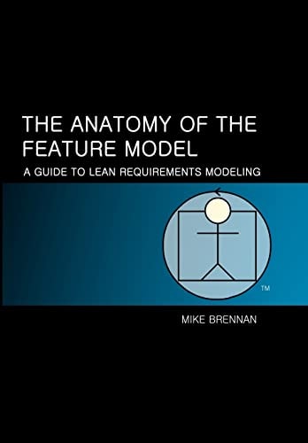 The Anatomy of the Feature Model A Guide to the Lean Model