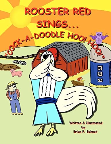 Rooster Red Sings... COCK-A-DOODLE HOO! HOO!