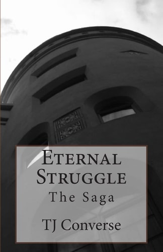 Eternal Struggle The Saga