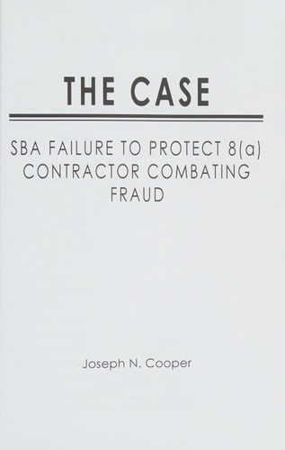 The Case SBA Failure to Protect 8(a) Contractor Combating Fraud