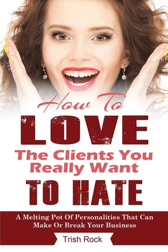 How To Love The Clients You Really Want To Hate A Melting Pot Of Personalities That Can Make Or Break Your Salon