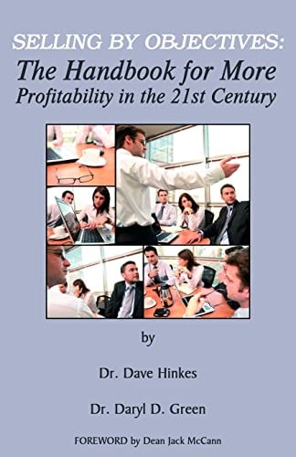 Selling by Objectives : The Handbook for More Profitability in the 21st Century
