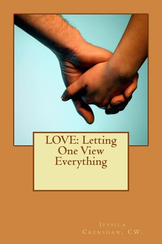 LOVE: Letting One View Everything
