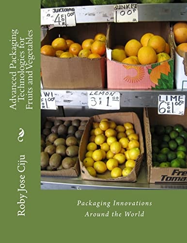 Advanced Packaging Technologies for Fruits and Vegetables
