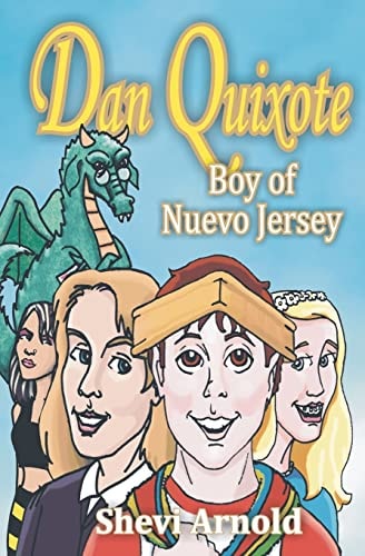 Dan Quixote Boy of Nuevo Jersey: (School and Library Edition)