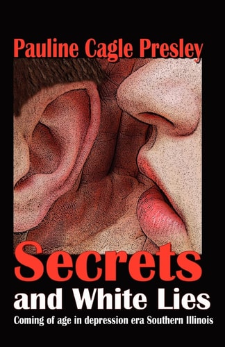 Secrets and White Lies Coming of Age in Depression Era Southern Illinois
