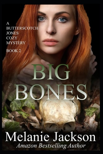 Big Bones A Butterscotch Jones Mystery