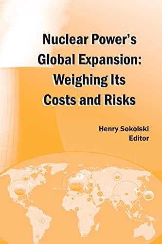Nuclear Power's Global Expansion Weighing Its Costs and Risks