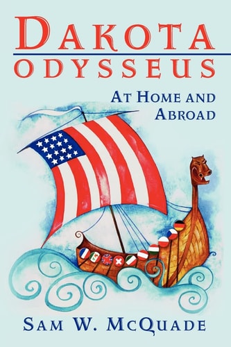 Dakota Odysseus At Home and Abroad