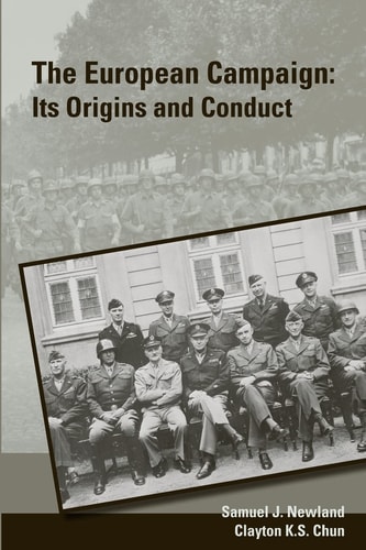The European Campaign Its Origins and Conduct