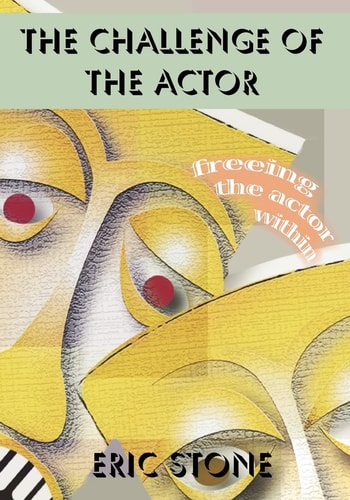 The Challenge of the Actor Freeing the Actor Within