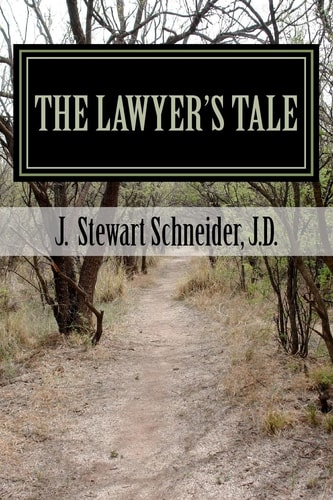The Lawyer's Tale A Ministry Found from a Career Lost