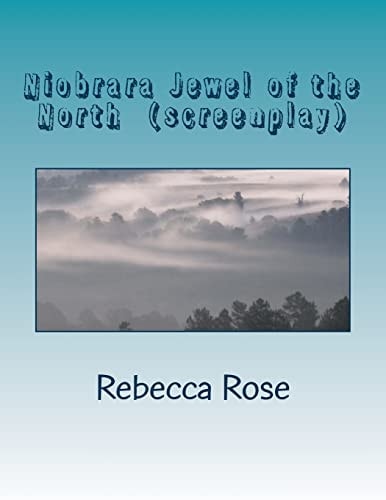 Niobrara Jewel of the North (screenplay) Thomas A. Bouse Productions