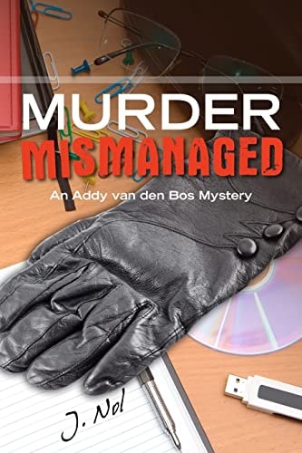 Murder Mismanaged An Addy Van Den Bos Mystery