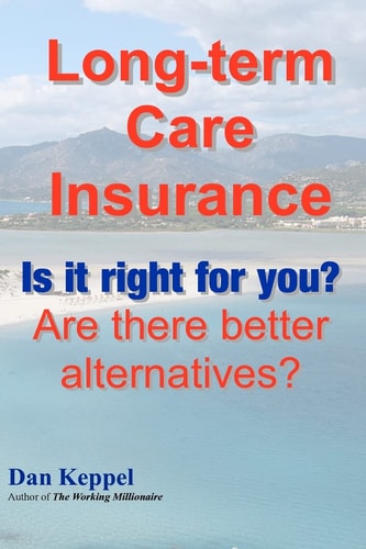 Long-Term Care Insurance Is It Right for You? Are There Better Alternatives?