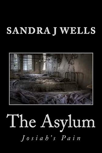 The Asylum Josiah's Pain