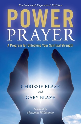Power Prayer A Program for Unlocking Your Spiritual Strength