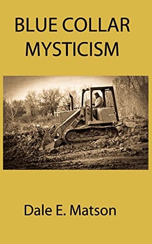 Blue Collar Mysticism