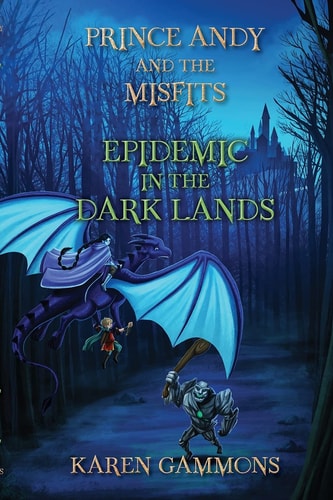 Prince Andy and the Misfits Epidemic in the Dark Lands