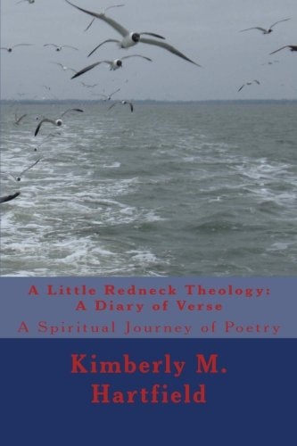 A Little Redneck Theology - A Diary of Verse A Spiritual Journey of Poetry