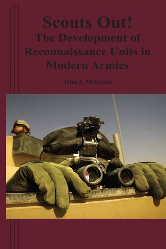 Scouts Out! The Development of Reconnaissance Units in Modern Armies