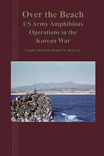 Over the Beach US Arm Amphibious Operations in the Korean War