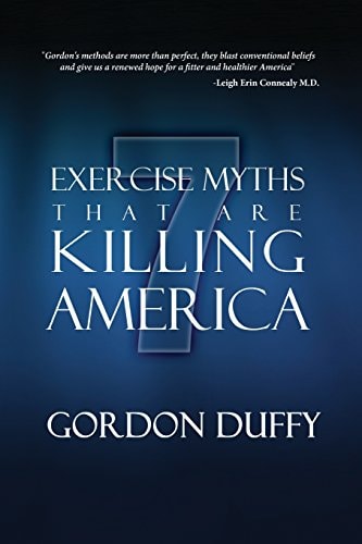 7 Exercise Myths That Are Killing America Why Everything You Know about Fitness Is Dead Wrong