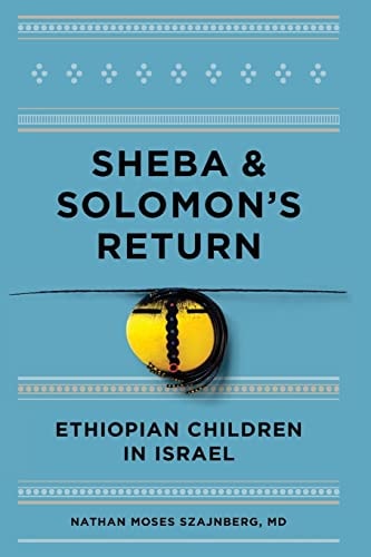 Sheba and Solomon's Return Ethiopian Children in Israel (Full Color Edition)
