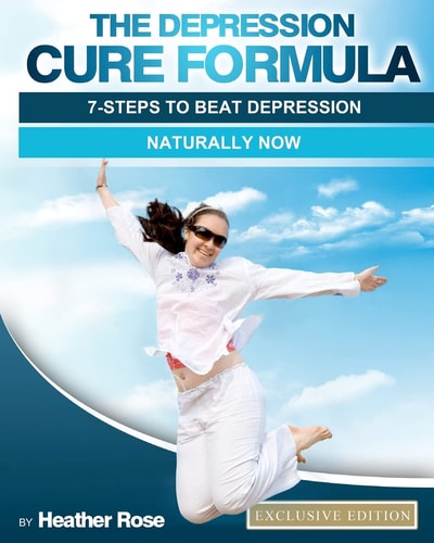 The Depression Cure Formula 7-Steps To Beat Depression Naturally Now