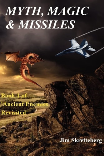 Myth, Magic and Missiles Ancient Enemies Revisited