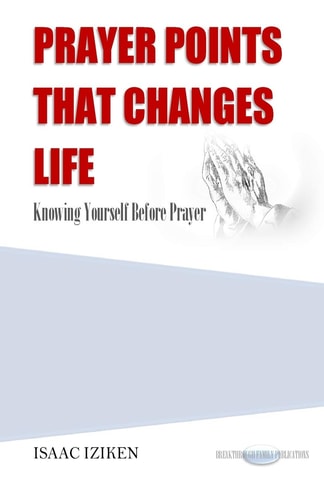 Prayer Points That Changes Life Knowing Yourself Before Prayer
