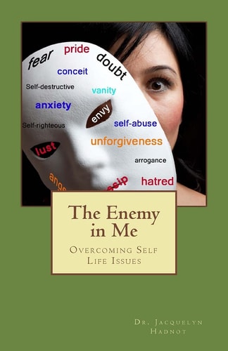 The Enemy In Me Overcoming Self-Life Issues