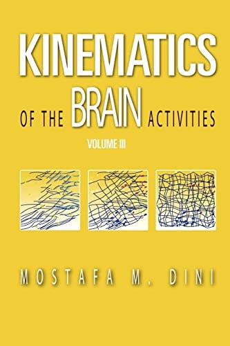 Kinematics of The Brain Activities Volume III