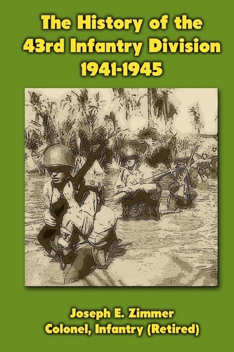 The History of the 43rd Infantry Division, 1941-1945