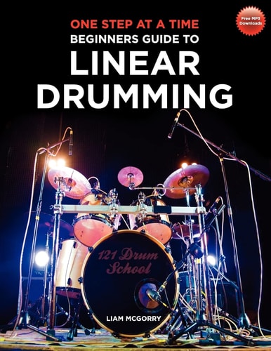 One Step at a Time Beginners Guide to Linear Drumming