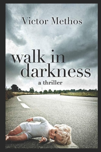 Walk In Darkness A Jon Stanton Thriller