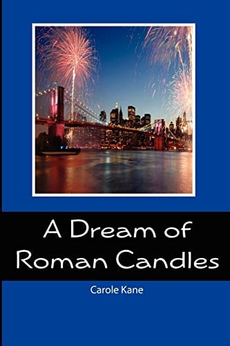 A Dream of Roman Candles